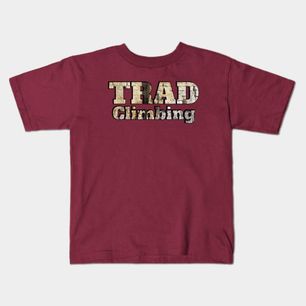 Trad climbing Kids T-Shirt by Turtlewerx inc